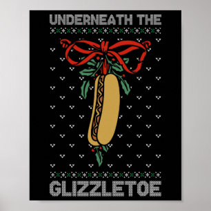 Unter dem Glizzletoe lustiges Weihnachten Poster