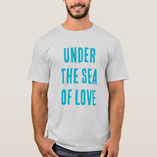 Unter dem Meer der Liebe T-Shirt (Vorderseite)