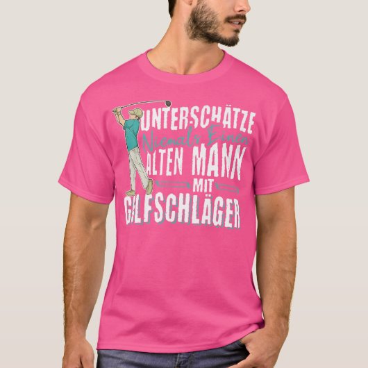 Unter der Schätzung noch nie alter Mann mit Golf C T-Shirt (Vorderseite)
