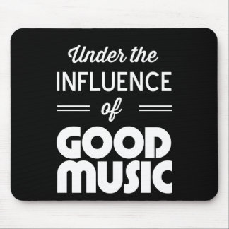 Unter Einfluss der guten Musik Mousepad