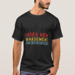 Unter "Neues Management Lass" Fragte ich meine Ehe T-Shirt<br><div class="desc">Unter "New Management Lass" Fragte ich meine Ehefrau Boyfriend Husband</div>