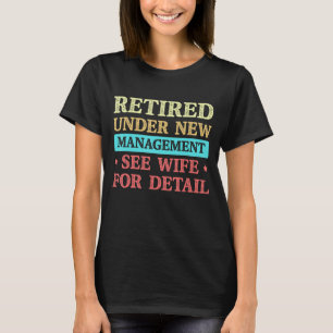 Unter "Neues Management" nachgelesen siehe Ehefrau T-Shirt
