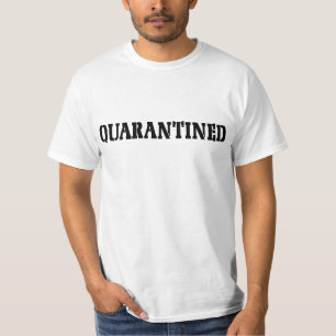 UNTER QUARANTÄNE GESTELLTER T - Shirt