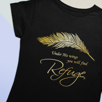 Unter seinen Flügeln finden Sie Zuflucht T - Shirt
