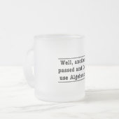 Unter Verwendung der Algebra Mattglastasse (Vorderseite Links)