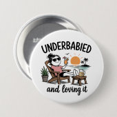 Unterbebeutelt und es Lieben! Button (Vorne & Hinten)