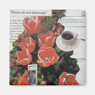 Unterbrechen Sie die Kaffeezeit am Morgen nicht Magnet