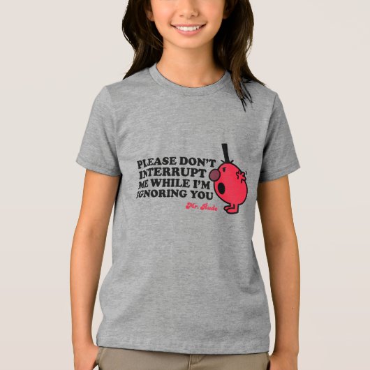 Unterbrechen Sie Herrn Rude nicht Tri-Blend Shirt (Vorderseite)