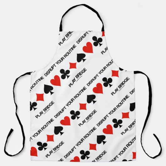 Unterbrechen Sie Ihre routinemäßige Play Bridge un Schürze (Vorderseite)