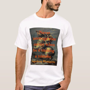 Unterbrechen Sie niemals Ihren Feind - Napoleon T-Shirt