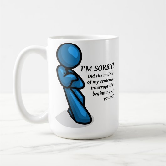 Unterbrechung Funny Mug Kaffeetasse (Links)