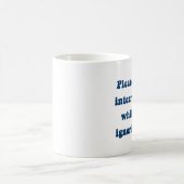 Unterbrich mich nicht, während ich dich ignoriere kaffeetasse (Mittel)