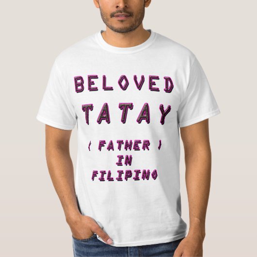 UNTERGEBUNDENES TATAY, VATER IN FILIPINO 1 T-Shirt (Vorderseite)