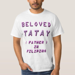 UNTERGEBUNDENES TATAY, VATER IN FILIPINO 2 T-Shirt