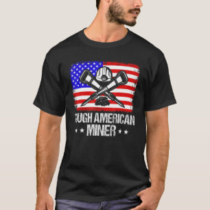 Untergrund Mining Tough American Miner American C T-Shirt