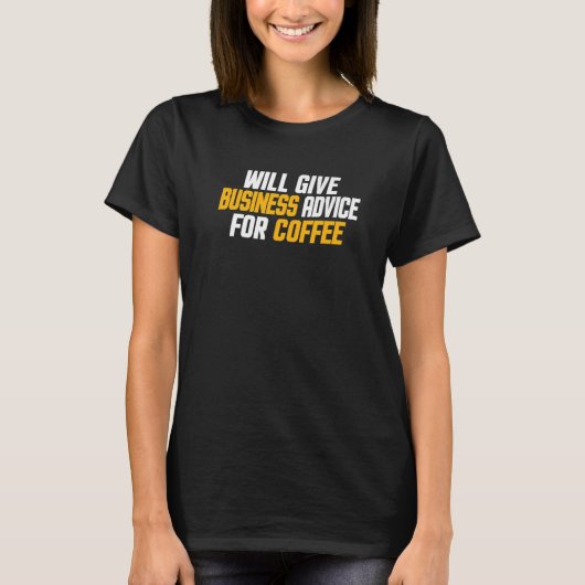 Unternehmer Funny wird für C T-Shirt (Vorderseite)