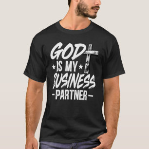 Unternehmer Gott ist mein Geschäftspartner CEO Mot T-Shirt