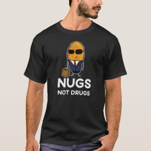 Unternehmer Hühner Nugget Nugget Nugs keine Drogen T-Shirt