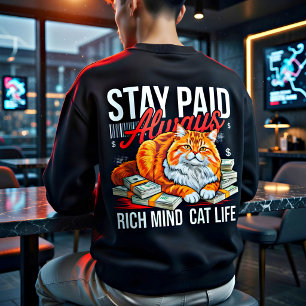 Unternehmer Männer - Bleib immer bezahlt Katzenbos Sweatshirt