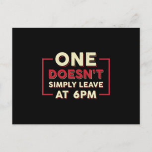 Unternehmer One Verlasse nicht einfach um 18.00 Uh Postkarte
