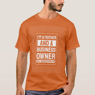 Unternehmermotivation Kleinunternehmen Eigentümer  T-Shirt