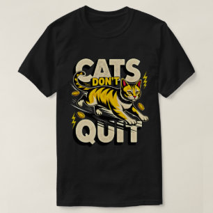 Unternehmungslustige Katzen geben den Kampf nicht  T-Shirt