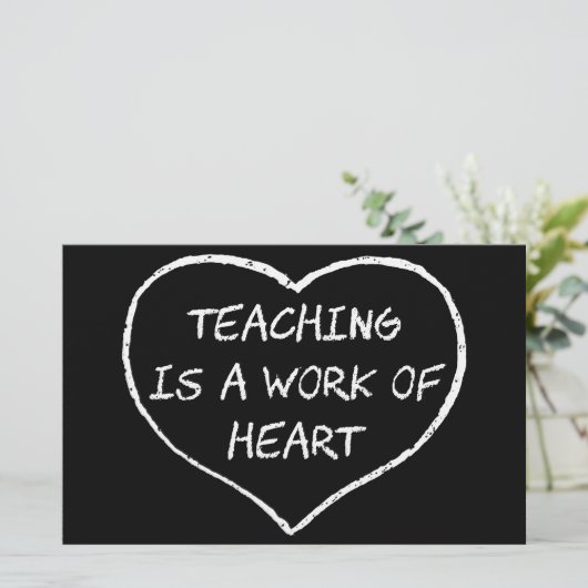 Unterricht ist eine Arbeit des Herzens Briefpapier (Stehend Vorderseite)