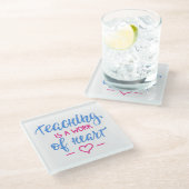 Unterricht ist eine Arbeit des Herzens Glasuntersetzer (Schrägansicht)