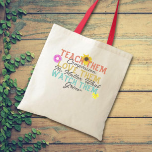 Unterrichte Sie Liebe Sie Beobachte Sie Wachsen Le Tragetasche