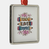 Unterrichten der Liebe Inspiriere Lehrer Ornament Aus Metall (Rechts)