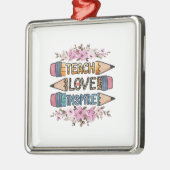 Unterrichten der Liebe Inspiriere Lehrer Ornament Aus Metall (Links)