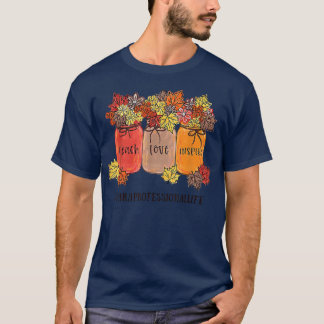 Unterrichten der Liebe Inspiriere Paraprofi-Lebens T-Shirt