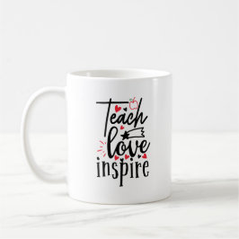 Unterrichten der Liebe Inspiriert Kaffeetasse