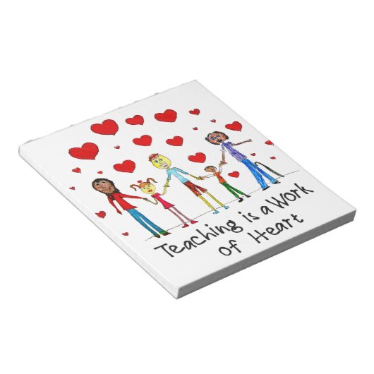 Unterrichten ist ein Werk des Herzens Notizblock (angewinkelt)