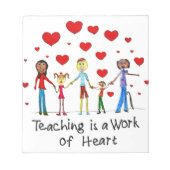 Unterrichten ist ein Werk des Herzens Notizblock (Vorderseite)