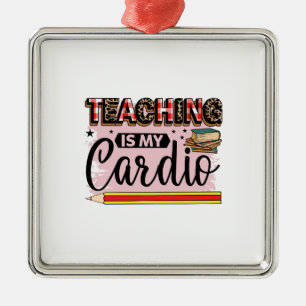 Unterrichten ist mein Cardio Ornament Aus Metall