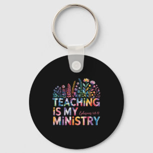 Unterrichten ist mein Ministerium Christlich Lehre Schlüsselanhänger
