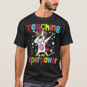 Unterrichten ist mein Super-Power, der eingeschlos T-Shirt