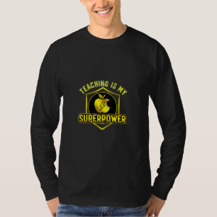 Unterrichten ist meine Superkraft T-Shirt