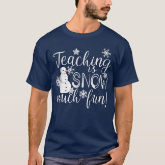 Unterrichten ist Schnee viel Spaß Winter Weihnacht T-Shirt
