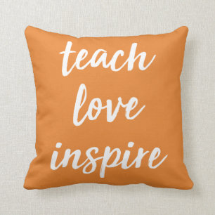 Unterrichten Sie Liebe inspirieren   Inspirational Kissen