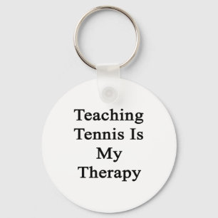 Unterrichtendes Tennis ist meine Therapie Schlüsselanhänger