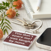 Unterrichtet durch Nonnen in der Dunkelheit Schlüsselanhänger (Vorderseite rechts)