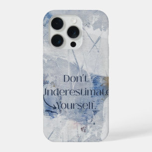 Unterschätze dich nicht Motivierendes Blau  iPhone 15 Pro Hülle