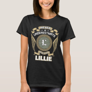 UNTERSCHÄTZE NIE DIE MACHT EINER LILLIE T-Shirt