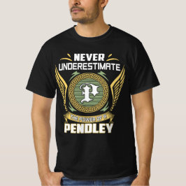 Unterschätze nie die Macht eines Pendley T-Shirt