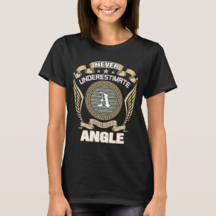 UNTERSCHÄTZE NIE DIE MACHT EINES WINKELS T-Shirt