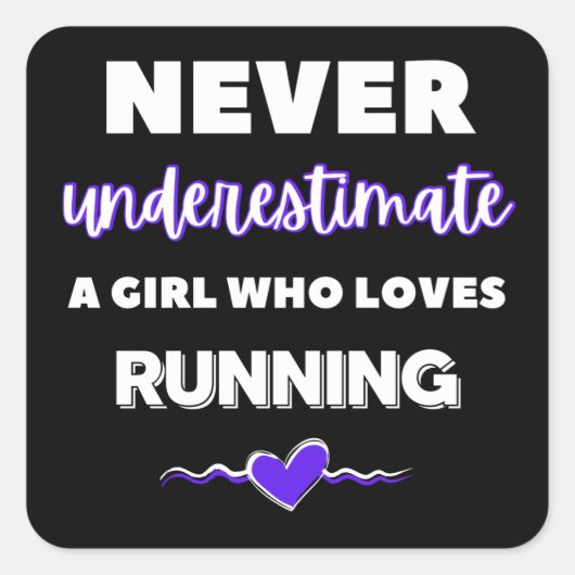 Unterschätze nie ein Mädchen, das Lieben laufen. Quadratischer Aufkleber (Vorderseite)
