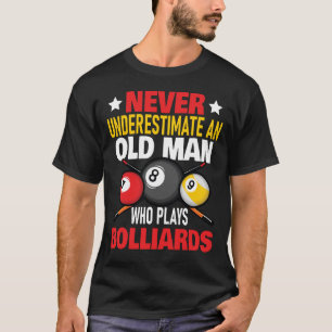 Unterschätze nie einen alten Mann, der Billard spi T-Shirt