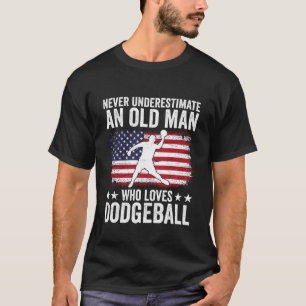Unterschätze nie einen alten Mann, der Dodgeball l T-Shirt